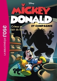  Hachette Jeunesse - Mickey, Donald et compagnie Tome 1 : Crimes au clair de lune.