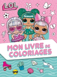 Mon livre de coloriages L.O.L. Surprise !