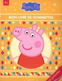  Hachette Jeunesse - Mon livre de gommettes Peppa Pig.