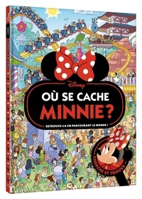  Hachette Jeunesse - Où se cache Minnie ? - Retrouve-la en parcourant le monde !.