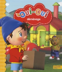 Oui-Oui déménage