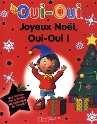  Hachette Jeunesse - Oui-Oui  : Joyeux Noël, Oui-Oui.