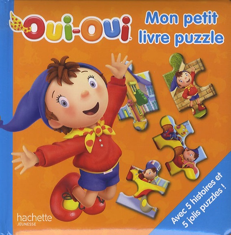  Hachette Jeunesse - Oui-Oui - Mon petit livre puzzle.