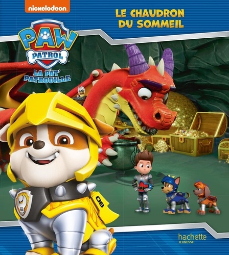  Hachette Jeunesse - Paw Patrol La Pat' Patrouille  : Rescue Knights - Le chaudron du sommeil.
