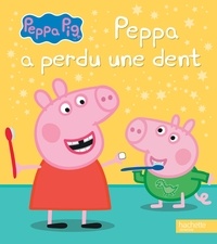  Hachette Jeunesse - Peppa a perdu une dent.