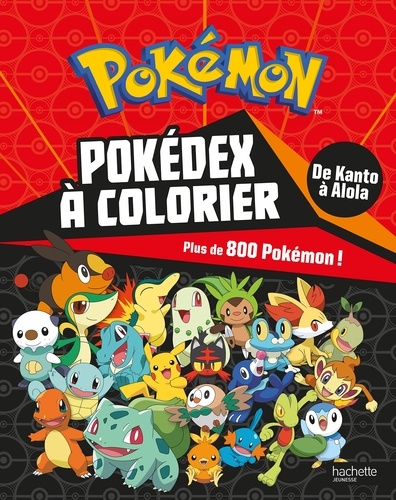  Hachette Jeunesse - Pokedex à colorier - Plus de 800 Pokémon !.