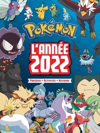  Hachette Jeunesse - Pokémon L'Année 2022 - Pokédex - activités - histoire.
