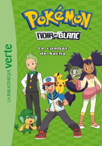  Hachette Jeunesse - Pokémon noir et blanc Tome 3 : Le combat de Sacha.
