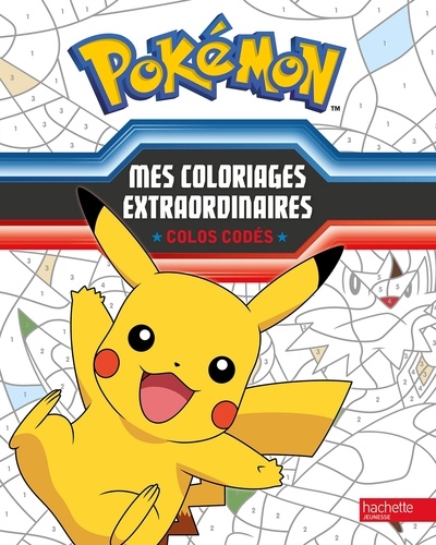 Hachette Jeunesse - Pokémon - Mes coloriages extraordinaires, colos codés.