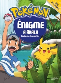 Livres audio en espagnol à télécharger gratuitement Pokémon  - Enigme à Akala par Hachette Jeunesse MOBI RTF (Litterature Francaise) 9782017063087