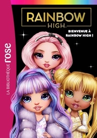  Hachette Jeunesse - Rainbow High Tome 1 : Bienvenue à Rainbow High !.