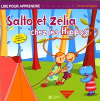  Hachette Jeunesse et Philippe Jalbert - Salto et Zélia chez les Hippos - Formes et logique.