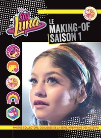  Hachette Jeunesse - Soy Luna - Le making-of Saison 1.