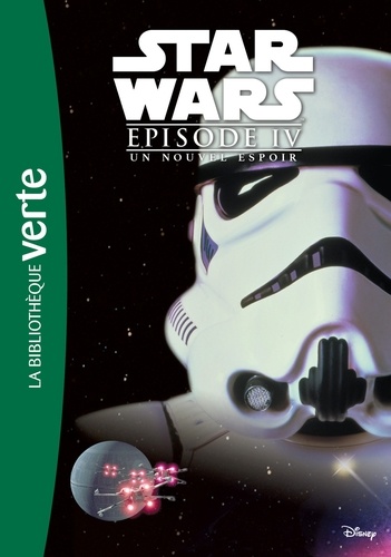  Hachette Jeunesse - Star Wars Episode IV : Un nouvel espoir.
