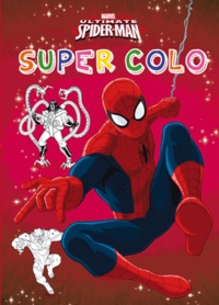  Hachette Jeunesse - Super colo Ultimate Spider-Man.