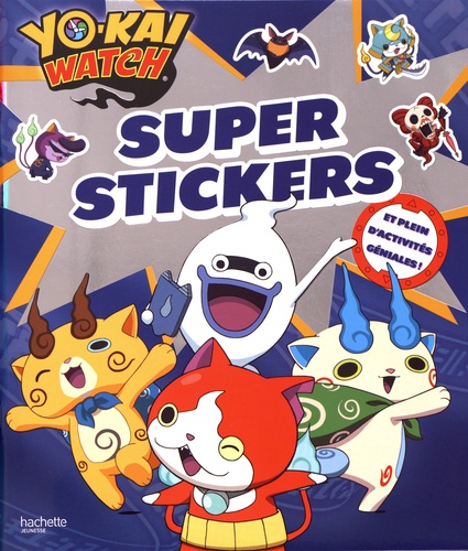  Hachette Jeunesse - Super stickers Yo-kai Watch.