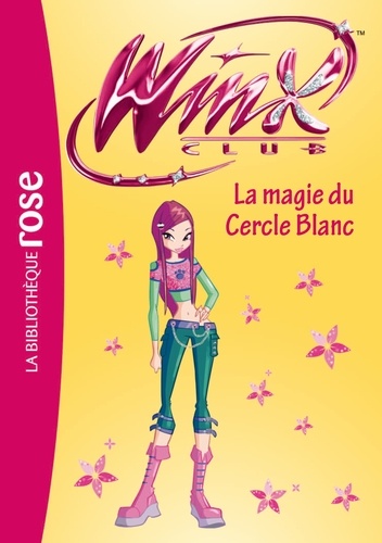 Winx Club Tome 35 La magie du Cercle Blanc - Occasion