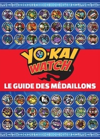  Hachette Jeunesse - Yo-Kai Watch - Le guide des médaillons.