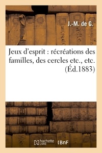 J-M Lefort - Jeux d'esprit : récréations des familles, des cercles - Edition 1883.