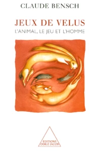 Jeux de velus. L'animal, le jeu et l'homme