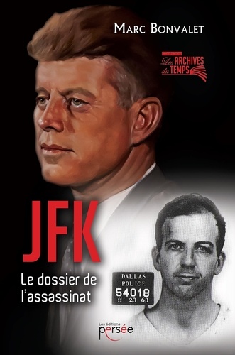 Marc Bonvalet - JFK - Le dossier de l'assassinat.
