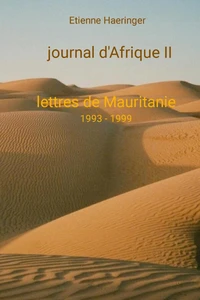 Journal d'Afrique II  Lettres de Mauritanie
