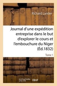  Hachette BNF - Journal d'une expédition entreprise dans le but d'explorer le cours et l'embouchure du Niger Tome 1.