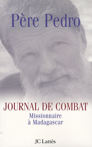 Journal de combat. Missionnaire à Madagascar