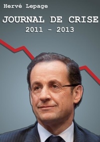 Herve Lepage - Journal de crise 2011 - 2013.