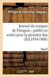  Marquis de Dangeau - Journal du marquis de Dangeau : publié en entier pour la première fois. Tome 2 (Éd.1854-1860).