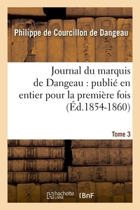  Marquis de Dangeau - Journal du marquis de Dangeau : publié en entier pour la première fois. Tome 3 (Éd.1854-1860).