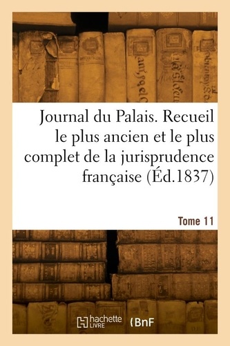 Journal du Palais. Tome 11
