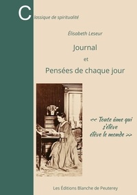 Elisabeth Leseur - Journal et Pensées de chaque jour.