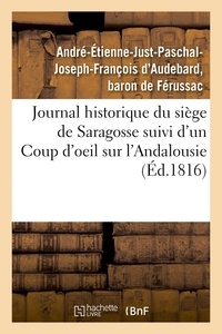  Hachette BNF - Journal historique du siège de Saragosse suivi d'un Coup d'oeil sur l'Andalousie.