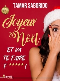 Tamar Saborido - Joyeux Noël... et va te faire f***** !.