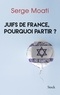 Serge Moati - Juifs de france, pourquoi partir ?.