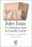 Jules Isaac, un historien dans la Grande Guerre. Lettres et carnets, 1914-1917