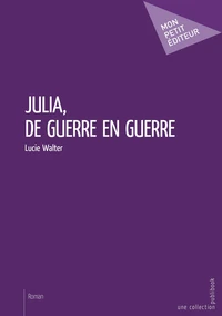 Julia, de guerre en guerre