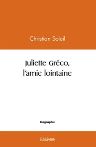 Juliette Gréco, l'amie lointaine