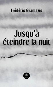 Jusqu’à éteindre la nuit