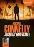 Michael Connelly - Jusqu'à l'impensable. 1 CD audio MP3