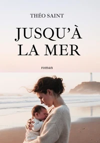 JUSQU'À LA MER