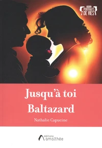 Jusqu'à toi Baltazard...