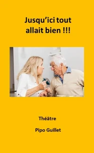 Jusqu'ici tout allait bien