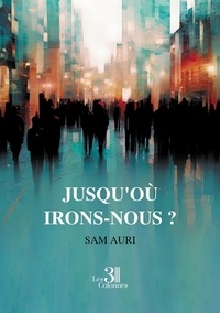 Sam Auri - Jusqu'où irons-nous ?.