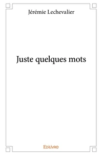 Juste quelques mots