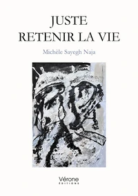 Juste retenir la vie
