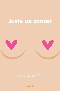 Juste un cancer