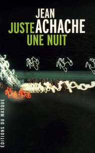 Jean Achache - Juste une nuit.