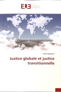 Julien Rajaoson - Justice globale et justice transitionnelle.